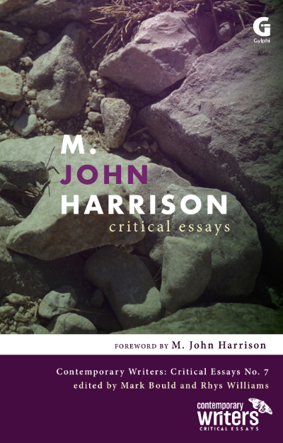 M. John Harrison: Critical Essays